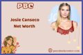 Josie Canseco Net Worth – How Much is Canseco Worth?